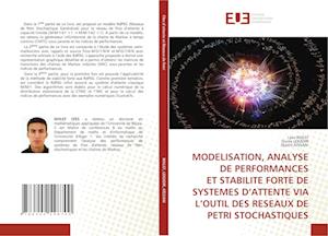 Modelisation, Analyse de Performances Et Stabilite Forte de Systemes d'Attente Via l'Outil Des Reseaux de Petri Stochastiques