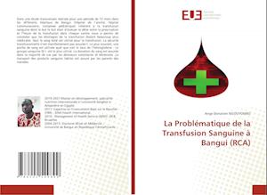 La Problématique de la Transfusion Sanguine à Bangui (RCA)