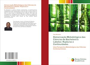 Demarcação Metodológica das Ciências de Bachelard à Lakatos: Rupturas e Continuidades