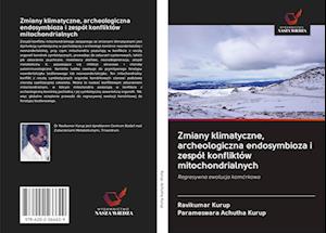 Zmiany klimatyczne, archeologiczna endosymbioza i zespól konfliktów mitochondrialnych