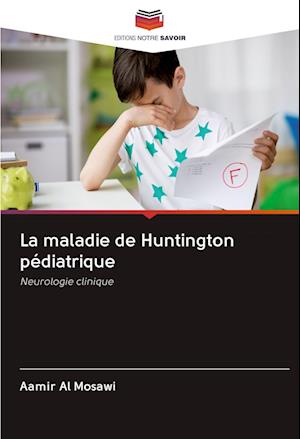 La maladie de Huntington pédiatrique