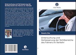 Untersuchung und Verbesserung der Sichtbereiche des Fahrers im Verkehr