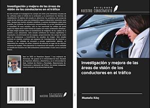 Investigación y mejora de las áreas de visión de los conductores en el tráfico