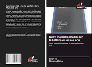 Nuovi materiali catodici per la batteria Alluminio-aria