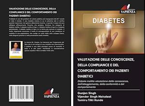 Valutazione Delle Conoscenze, Della Compliance E del Comportamento Dei Pazienti Diabetici