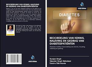 BEOORDELING VAN KENNIS, NALEVING EN GEDRAG VAN DIABETESPATIËNTEN