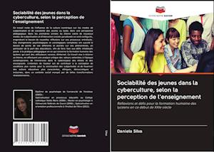 Sociabilité des jeunes dans la cyberculture, selon la perception de l'enseignement