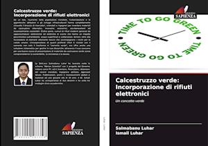 Calcestruzzo verde: Incorporazione di rifiuti elettronici