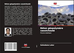 Béton géopolymère caoutchouté