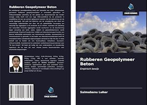 Rubberen Geopolymeer Beton