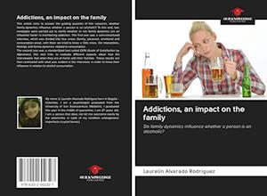 Addictions, an impact on the family