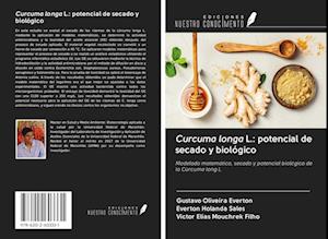 Curcuma longa L.: potencial de secado y biológico