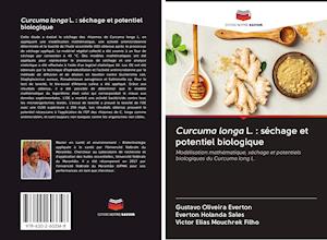 Curcuma longa L. : séchage et potentiel biologique