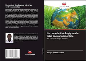 Un remède théologique à la crise environnementale