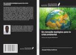 Un remedio teológico para la crisis ambiental