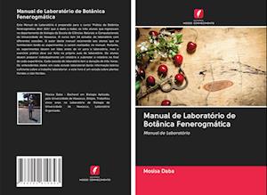 Manual de Laboratório de Botânica Fenerogmática