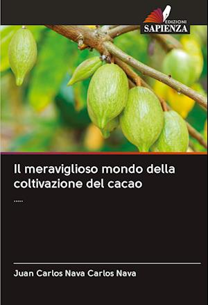 Il meraviglioso mondo della coltivazione del cacao