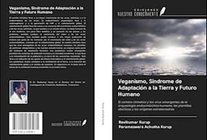 Veganismo, Síndrome de Adaptación a la Tierra y Futuro Humano