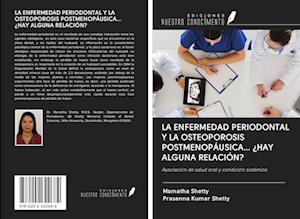 LA ENFERMEDAD PERIODONTAL Y LA OSTEOPOROSIS POSTMENOPÁUSICA... ¿HAY ALGUNA RELACIÓN?