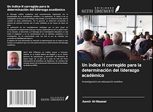 Un índice H corregido para la determinación del liderazgo académico