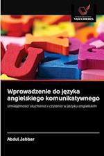 Wprowadzenie do j&#281;zyka angielskiego komunikatywnego