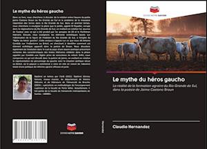 Le mythe du héros gaucho