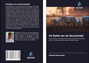 De Mythe van de Gauchoheld