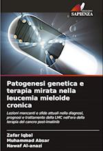 Patogenesi genetica e terapia mirata nella leucemia mieloide cronica