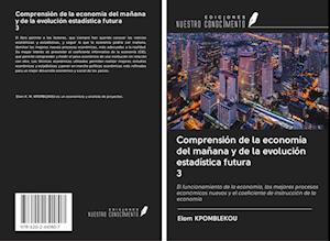 Comprensión de la economía del mañana y de la evolución estadística futura 3