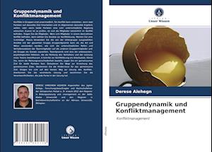 Gruppendynamik und Konfliktmanagement