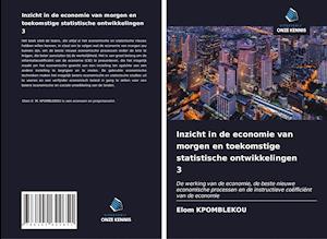 Inzicht in de economie van morgen en toekomstige statistische ontwikkelingen 3