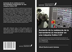 Aumento de la resistencia de la herramienta al mecanizar en una máquina Índice C29