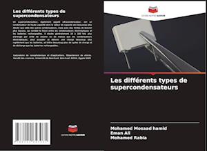 Les différents types de supercondensateurs