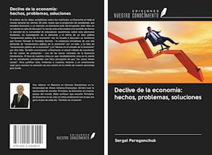 Declive de la economía: hechos, problemas, soluciones