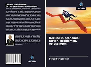 Decline in economie: facten, problemen, oplossingen