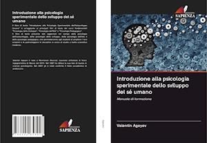 Introduzione alla psicologia sperimentale dello sviluppo del sé umano