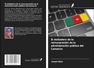 El atolladero de la remuneración de la administración pública del Camerún