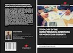 TYPOLOGY OF THE ENTREPRENEURIAL INTENTIONS OF MOROCCAN STUDENTS