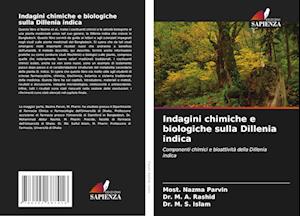 Indagini chimiche e biologiche sulla Dillenia indica