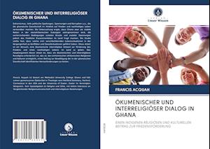 ÖKUMENISCHER UND INTERRELIGIÖSER DIALOG IN GHANA