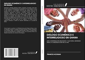 DIÁLOGO ECUMÉNICO E INTERRELIGIOSO EN GHANA