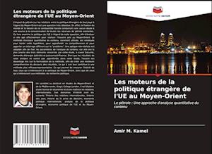 Les moteurs de la politique étrangère de l'UE au Moyen-Orient