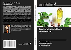 Las alternativas de flúor a Caries Dental