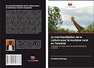 La marchandisation de la culture pour le tourisme rural en Tanzanie