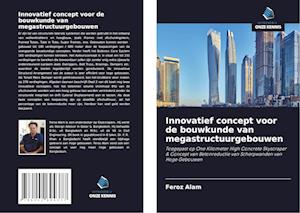 Innovatief concept voor de bouwkunde van megastructuurgebouwen