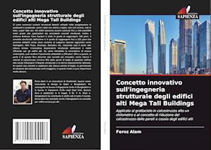 Concetto innovativo sull'ingegneria strutturale degli edifici alti Mega Tall Buildings