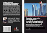 Concetto innovativo sull'ingegneria strutturale degli edifici alti Mega Tall Buildings