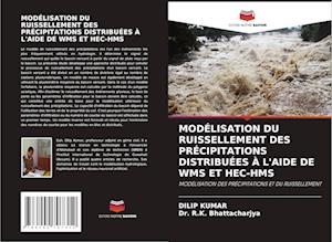 Modélisation Du Ruissellement Des Précipitations Distribuées À l'Aide de Wms Et Hec-HMS