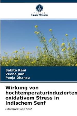 Wirkung von hochtemperaturinduziertem oxidativem Stress in Indischem Senf