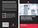 Estudos sobre Rastros e Metais Tóxicos em Matéria de Partículas Atmosféricas